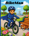 BikeMan y las piezas perdidas: Una aventura para colorear, seguir trazos y aprender a dibujar paso a paso (Las aventuras de BikeMan)